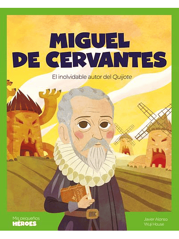 Mis Pequeños Heroes Miguel De Cervantes 1