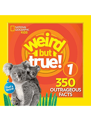Weird But True 1 350 Outrageous Facts