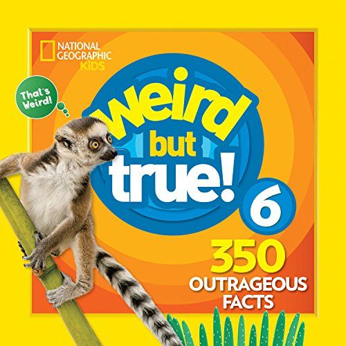 Weird But True 6 350 Outrageous Facts 1