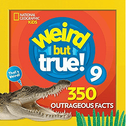 Weird But True 9 350 Outrageous Facts