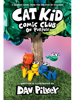 Cat Kid Comic Club 3 On Purpose