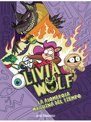 Olivia Wolf 4. La Asombrosa Máquina Del Tiempo 