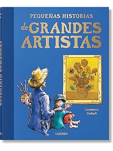 Pequeñas Historias De Grandes Artistas 1