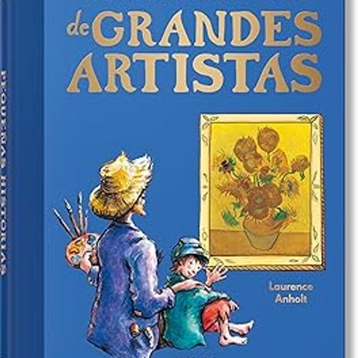 Pequeñas Historias De Grandes Artistas 1