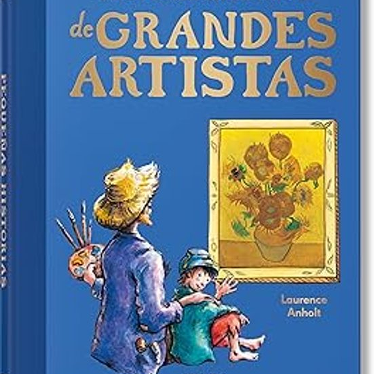 Pequeñas Historias De Grandes Artistas 1
