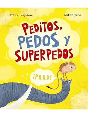 Peditos, Pedos Y Superpedos  