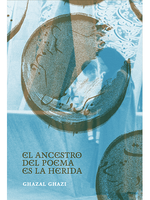 Ancestro Del Poema Es La Herida, El