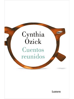 Cuentos Reunidos Cynthia Ozick
