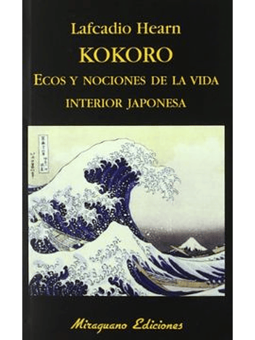 Kokoro. Ecos Y Nociones De La Vida Interior Japonesa 1
