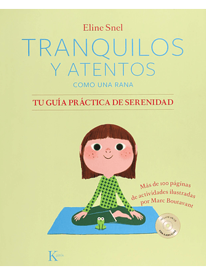 Tranquilos Y Atentos Como Una Rana Guia Practica