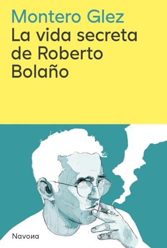 Vida Secreta De Roberto Bolaño, La 1