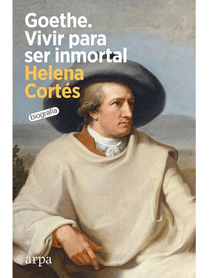 Goethe: Vivir Para Ser Inmortal