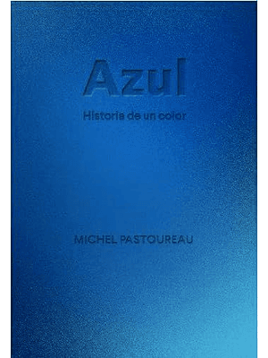 Azul Historia De Un Color