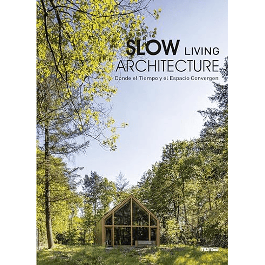 Slow Living Architecture (En Inglés)  	