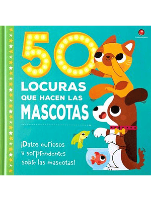 50 Locuras Que Hacen Las Mascotas