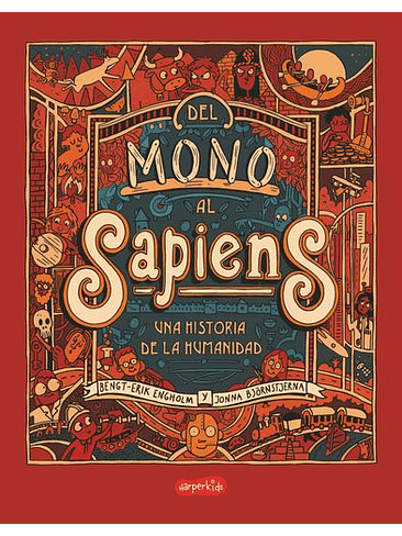 Del Mono Al Sapiens: Una Historia De La Humanidad  	 1