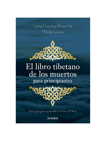 Libro Tibetano De Los Muertos Para Principiantes, El 1