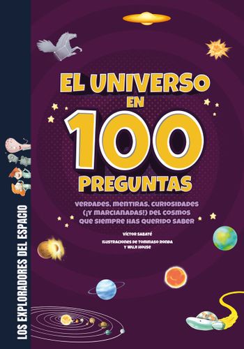 Exploradores Del Espacio El Universo En 100 Preguntas 1