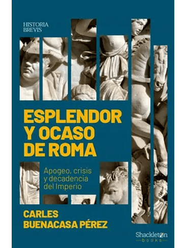 Esplendor Y Ocaso De Roma 1
