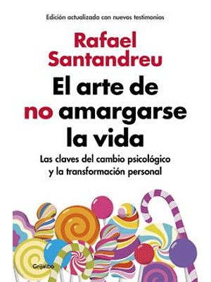 Arte De No Amargarse La Vida, El