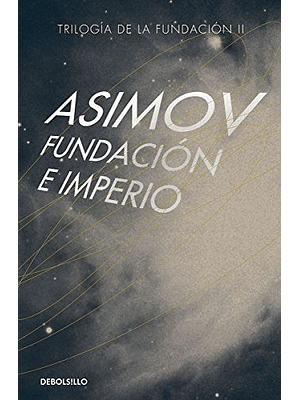 Trilogia De La Fundacion Ii Fundacion E Imperio