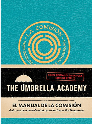 The Umbrella Academy. Manual De La Comision, El