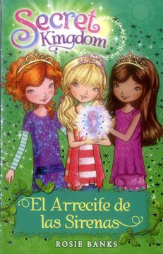 Secret Kingdom 4 El Arrecife De Las Sirenas 1