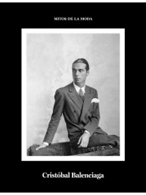 Mitos De La Moda: Cristobal Balenciaga