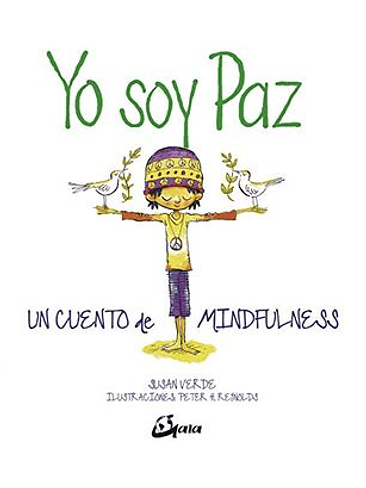 Yo Soy Paz Un Cuento De Mindfulness 1