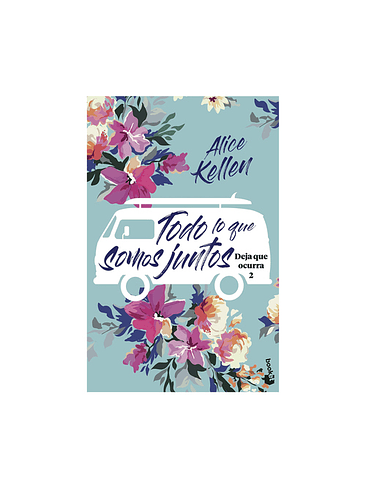 Todo Lo Que Somos Juntos Deja Que Ocurra 2 1