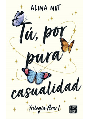 Trilogia Azar 1 Tu Por Pura Casualidad