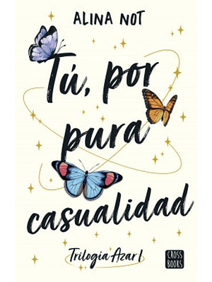 Trilogia Azar 1 Tu Por Pura Casualidad