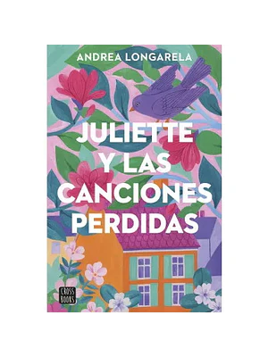 Juliette Y Las Canciones Perdidas