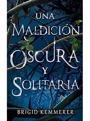 Cursebreaker 1 Una Maldicion Oscura Y Solitaria