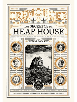 Trilogia Iremonger 1 Los Secretos De Heap House