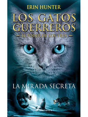 Gatos Guerreros El Poder De Los Tres 1  La Mirada Secreta, Los