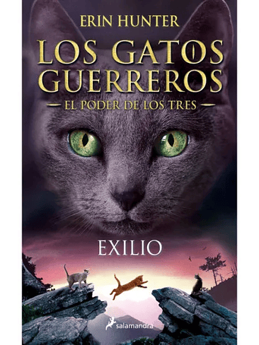 Gatos Guerreros El Poder De Los Tres 3 Exilio 1