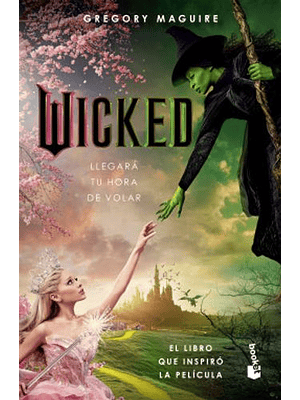 Wicked Llegara Tu Hora De Volar