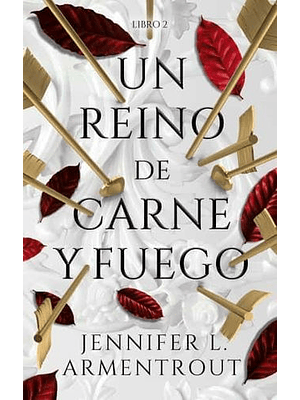 De Sangre Y Cenizas 2 Un Reino De Carne Y Fuego 