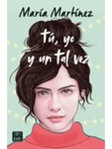 Tu Yo Y Un Tal Vez 1 1