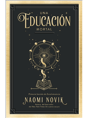 Escolomancia 1 Una Educacion Mortal