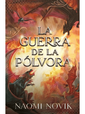 Temerario 3. La Guerra De Polvora