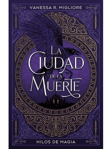 Hilos De Magia 1 La Ciudad De La Muerte 1