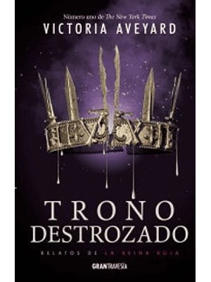 Reina Roja Trono Destrozado (Relatos De La Reina)