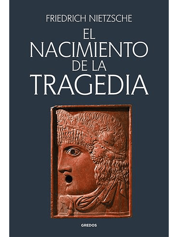 Nacimiento De La Tragedia, El 1