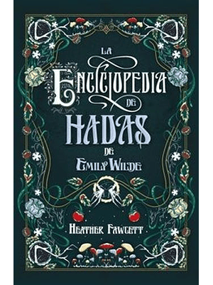 Enciclopedia De Hadas De Emily Wilde, La