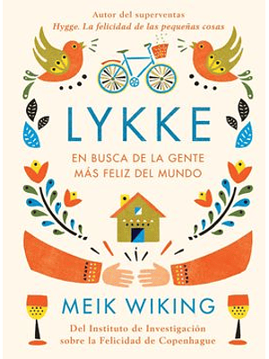 Lykke En Busca De La Gente Mas Feliz Del Mundo
