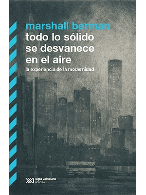 Todo Lo Solido Se Desvanece En El Aire