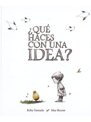 Que Haces Con Una Idea