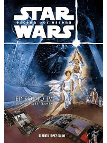 Star Wars Escena Por Escena Episodio Iv Una Nueva Esperanza 1
